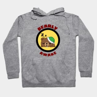 Bearly Awake - Cute Bear Pun Hoodie